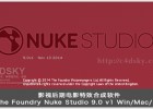 影视后期电影特效合成软件The Foundry Nuke Studio 9.0 v1 Win/Mac/Lin