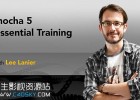 Mocha 5全面基础入门培训视频教程Lynda – mocha 5 Essential Training 含英文字幕