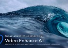 人工智能视频无损放大软件Topaz Video Enhance AI 2.2.0,一个可以将视频放大至8K分辨率