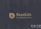 中文汉化版PR插件-音乐节拍节奏鼓点自动剪辑插件+使用教程Aescripts BeatEdit 2 for Premiere Pro v2.1.003 Win/Mac